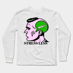 Stress less Long Sleeve T-Shirt